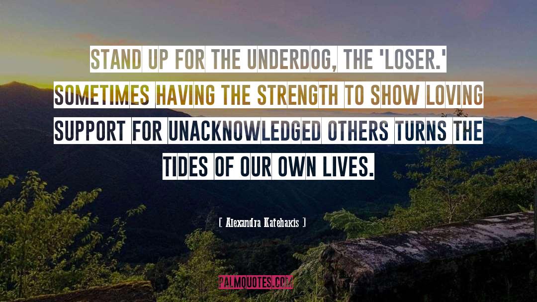 Show Support quotes by Alexandra Katehakis