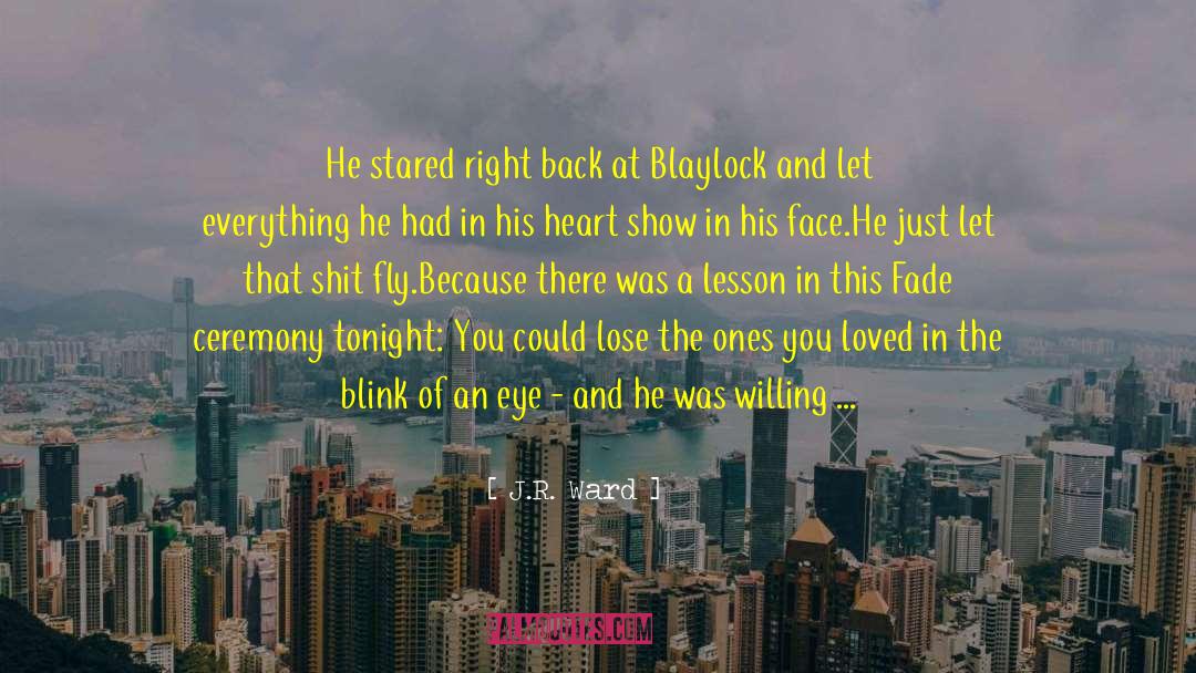 Show The Start quotes by J.R. Ward