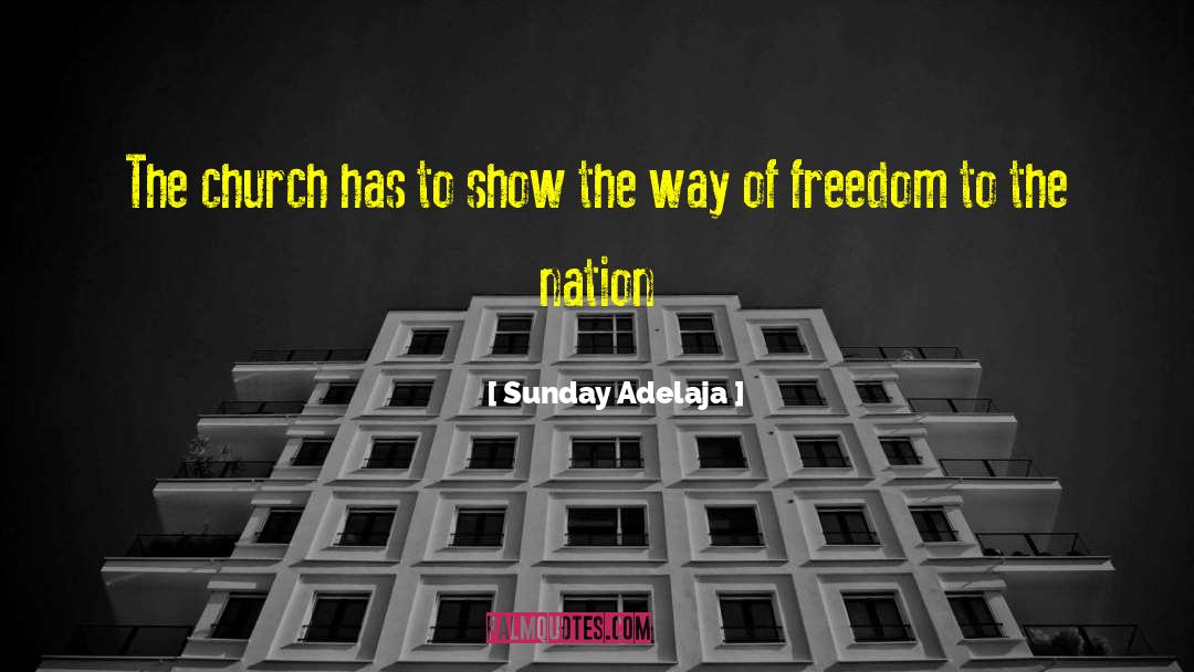Show The Way quotes by Sunday Adelaja