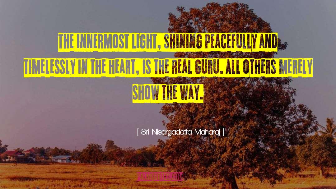 Show The Way quotes by Sri Nisargadatta Maharaj