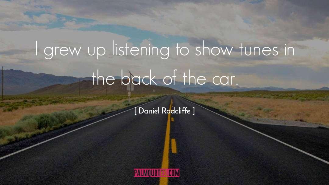 Show Tunes quotes by Daniel Radcliffe