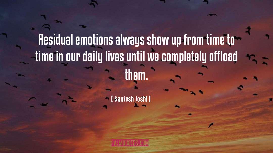 Show Up quotes by Santosh Joshi