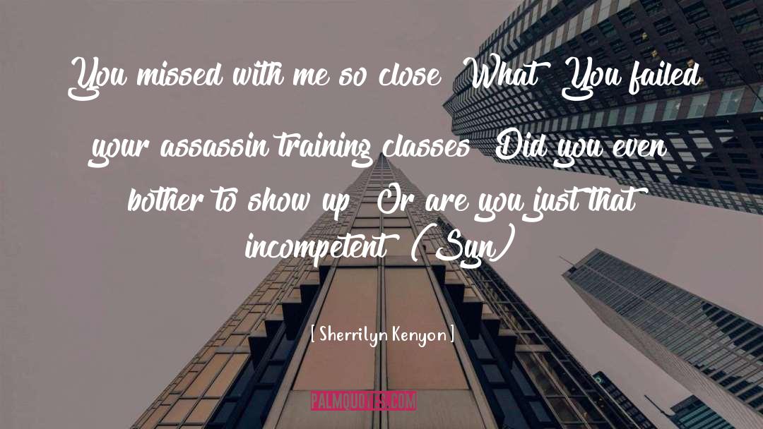 Show Up quotes by Sherrilyn Kenyon