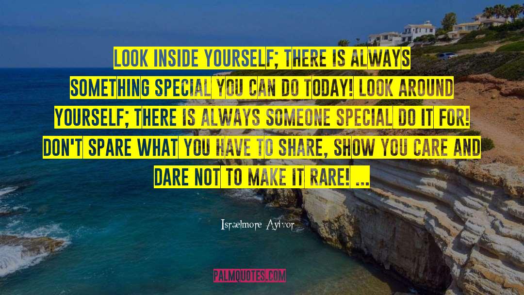 Show You Care quotes by Israelmore Ayivor