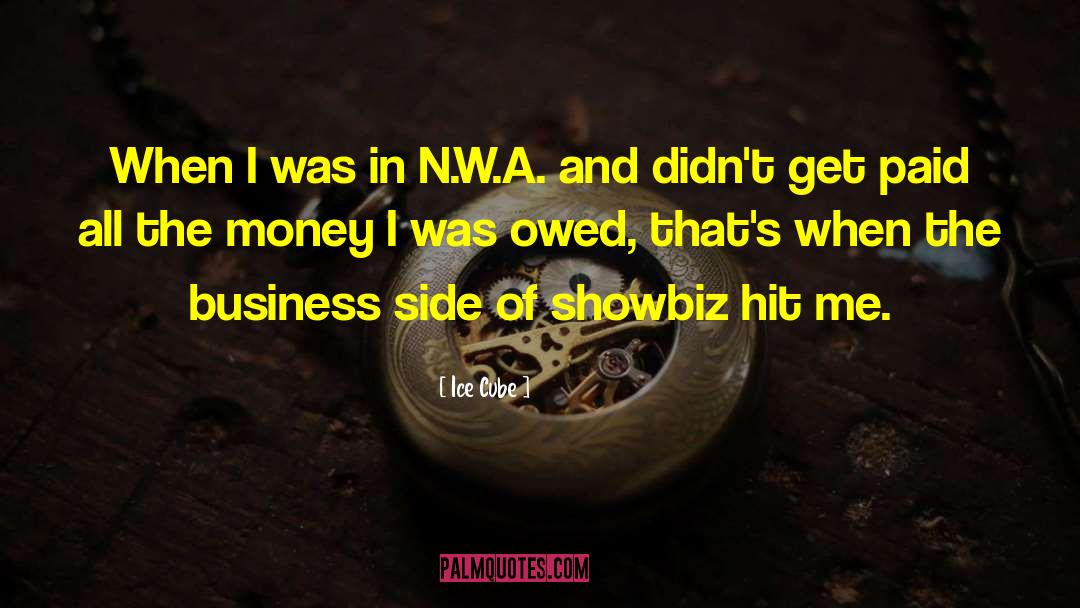 Showbiz quotes by Ice Cube