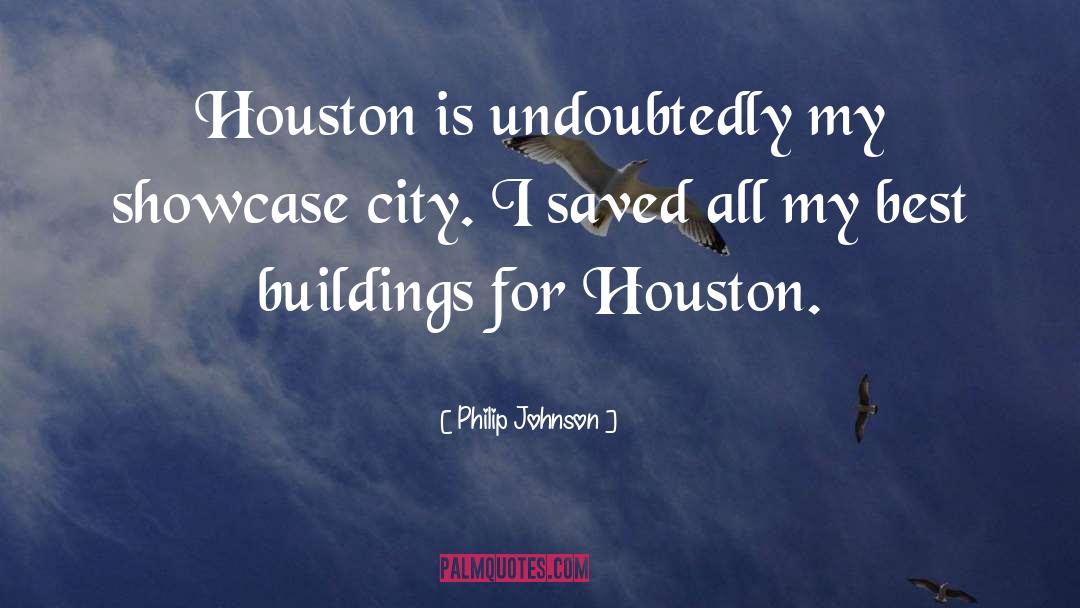 Showcase quotes by Philip Johnson