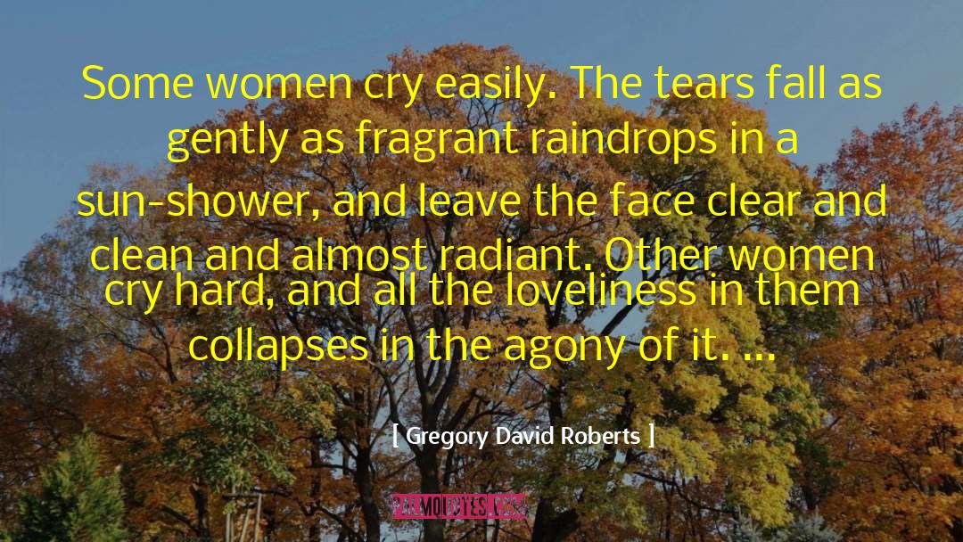 Shower Of Roses quotes by Gregory David Roberts