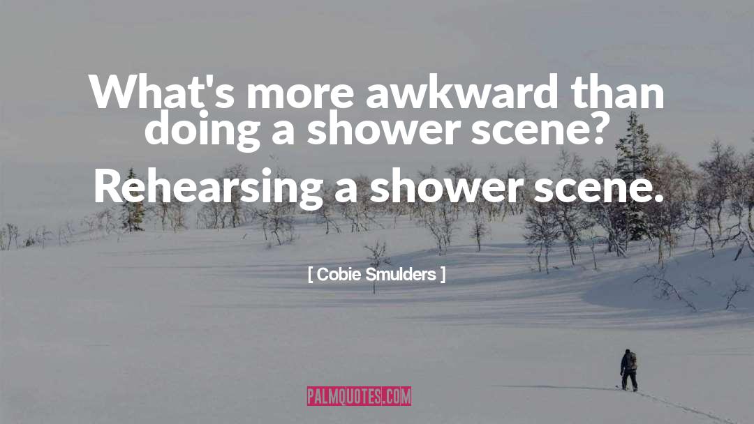 Showers quotes by Cobie Smulders