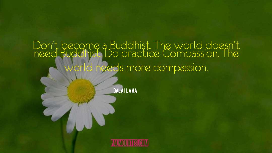 Showing Compassion quotes by Dalai Lama