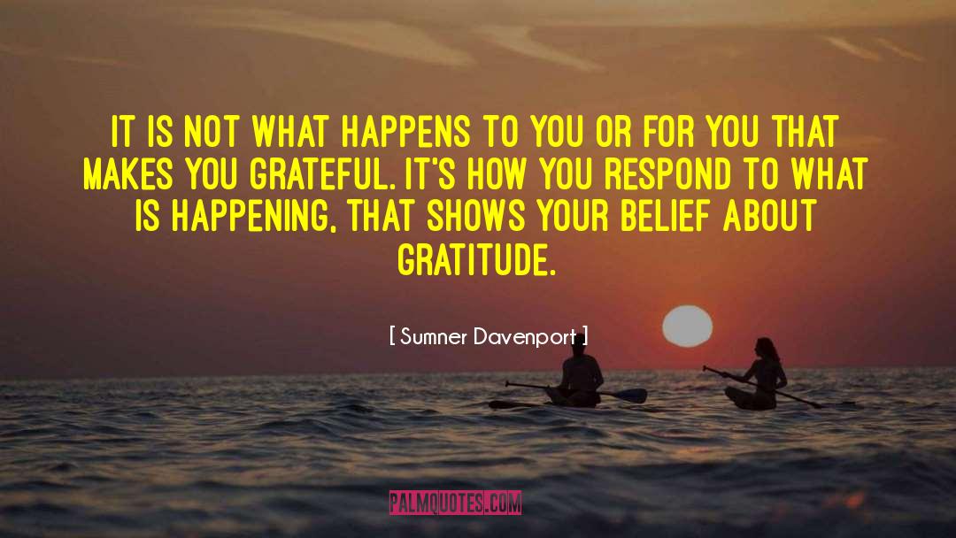 Showing Gratitude quotes by Sumner Davenport