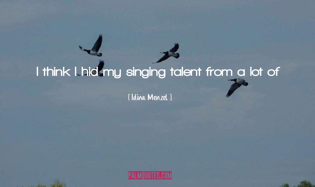 Showing Off quotes by Idina Menzel