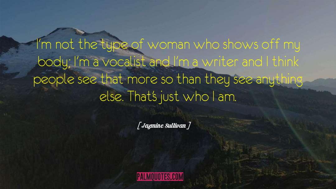 Showing Off quotes by Jazmine Sullivan