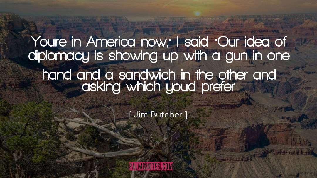 Showing Up quotes by Jim Butcher