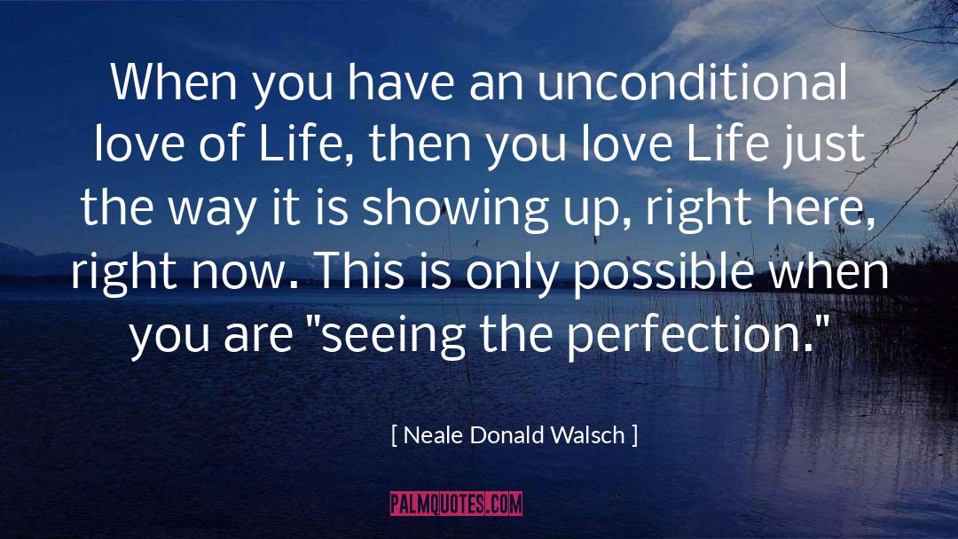 Showing Up quotes by Neale Donald Walsch