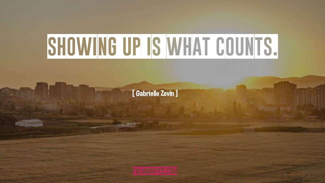 Showing Up quotes by Gabrielle Zevin