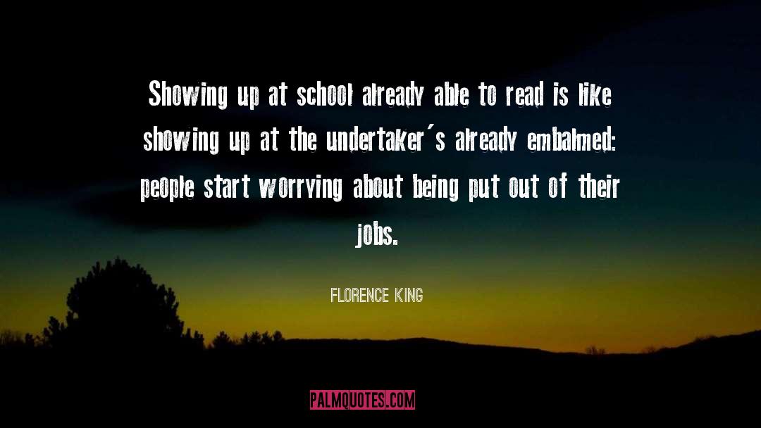 Showing Up quotes by Florence King