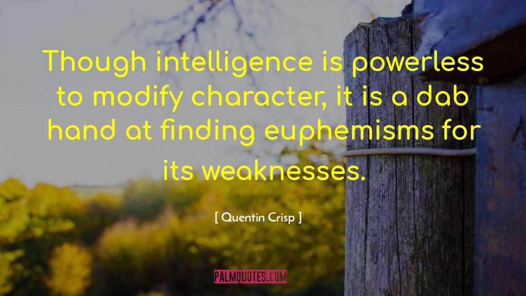 Showing Weakness quotes by Quentin Crisp