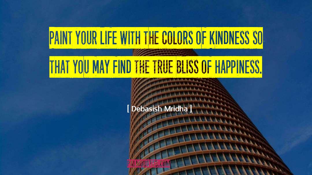 Showing Your True Colors quotes by Debasish Mridha