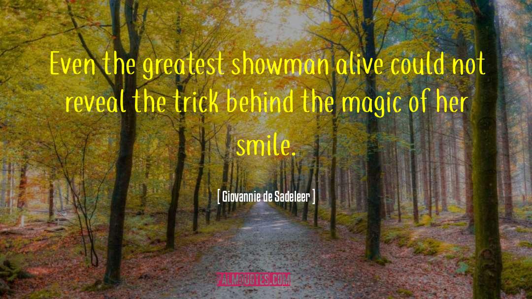Showman quotes by Giovannie De Sadeleer