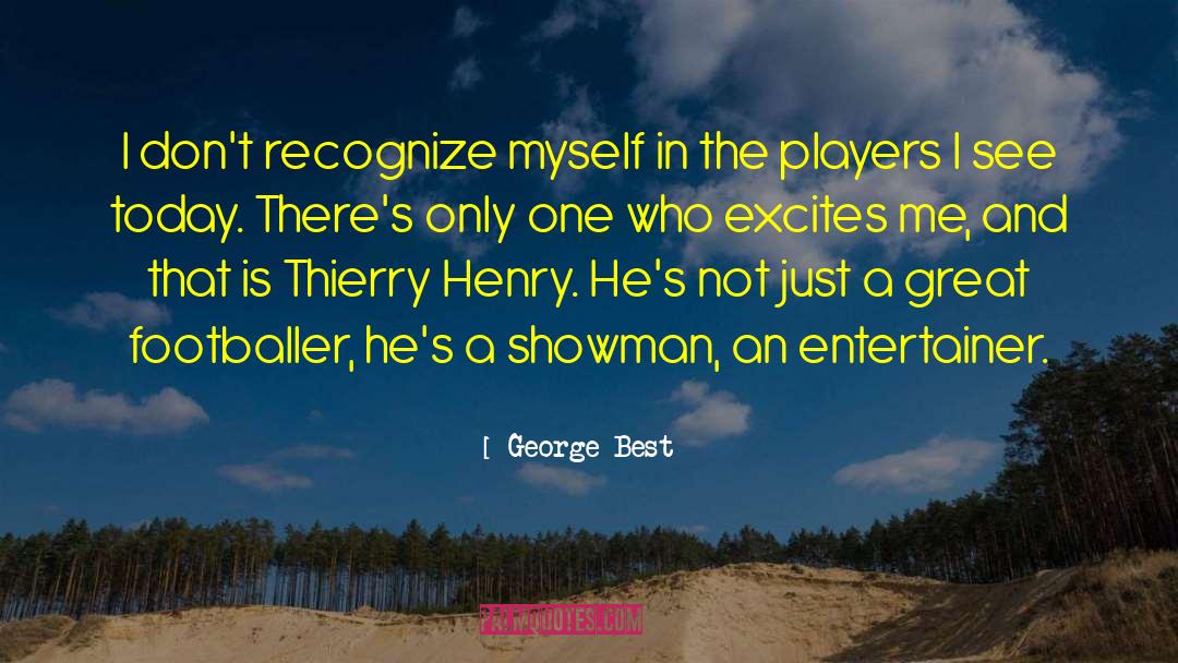 Showman quotes by George Best