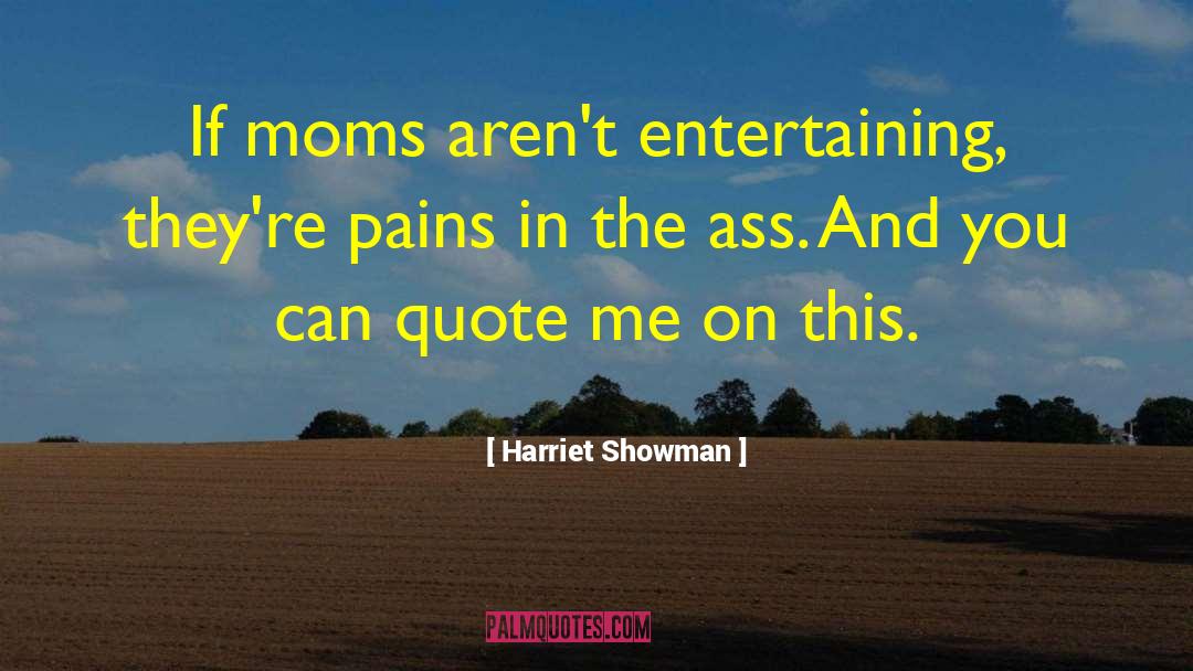 Showman quotes by Harriet Showman