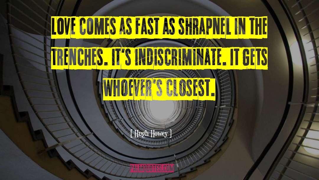 Shrapnel quotes by Hugh Howey