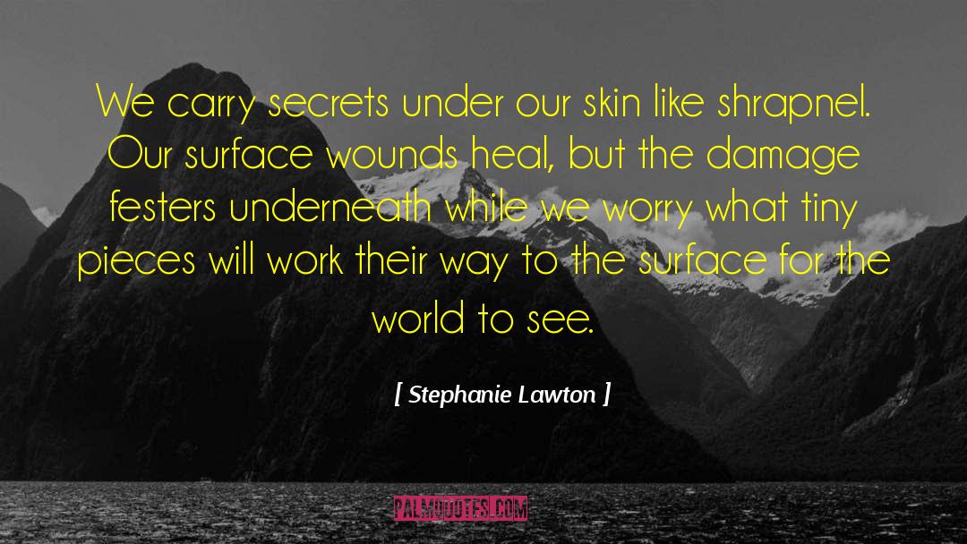 Shrapnel quotes by Stephanie Lawton
