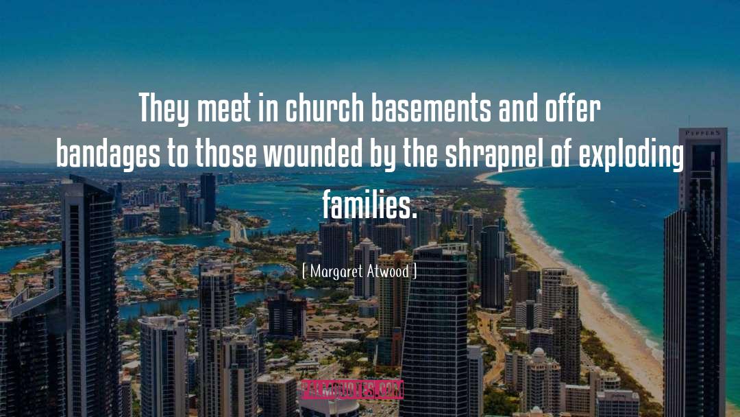 Shrapnel quotes by Margaret Atwood