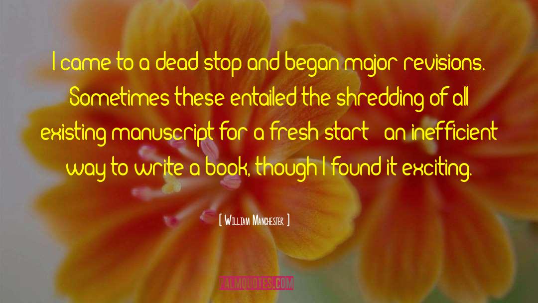 Shredding quotes by William Manchester