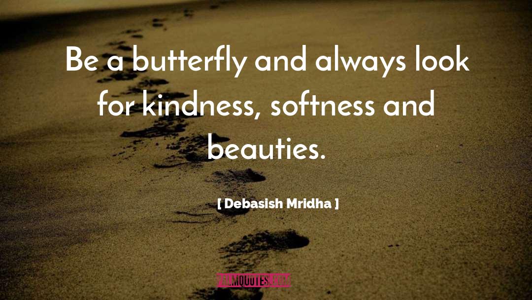 Shrike And Butterfly quotes by Debasish Mridha