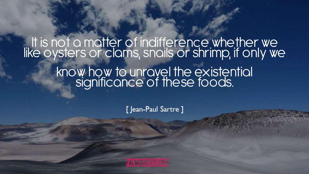 Shrimp quotes by Jean-Paul Sartre