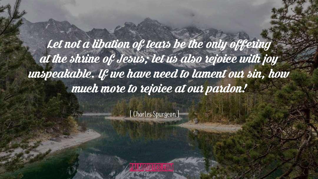 Shrine quotes by Charles Spurgeon