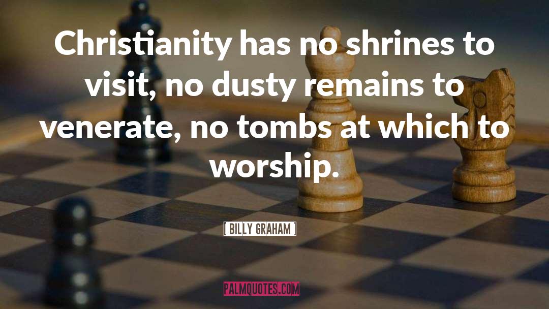 Shrines quotes by Billy Graham