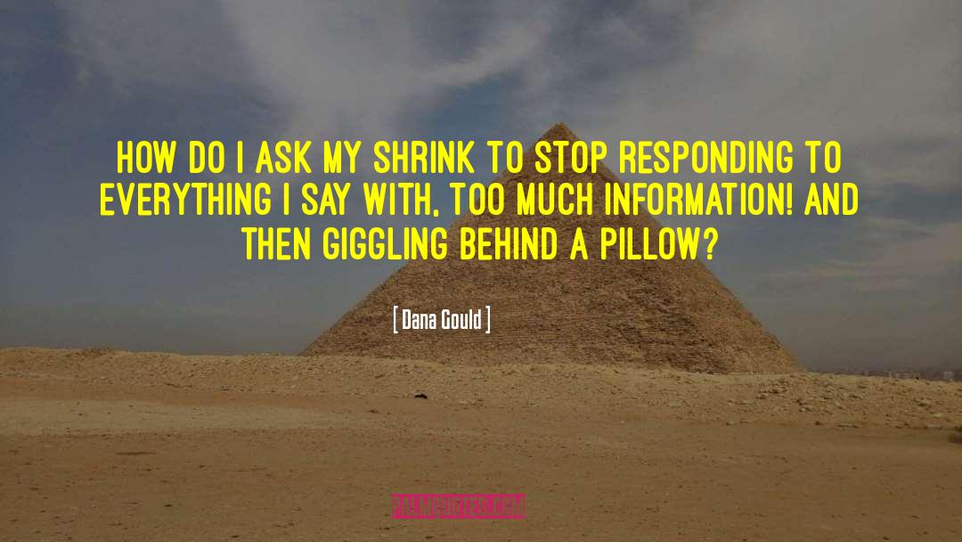 Shrink quotes by Dana Gould