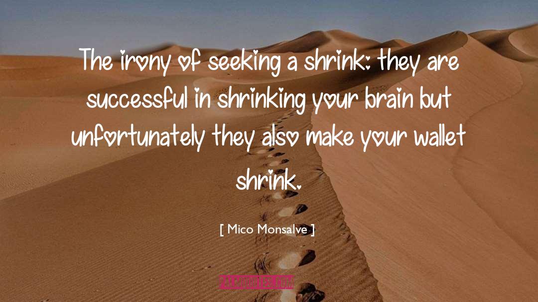 Shrink quotes by Mico Monsalve