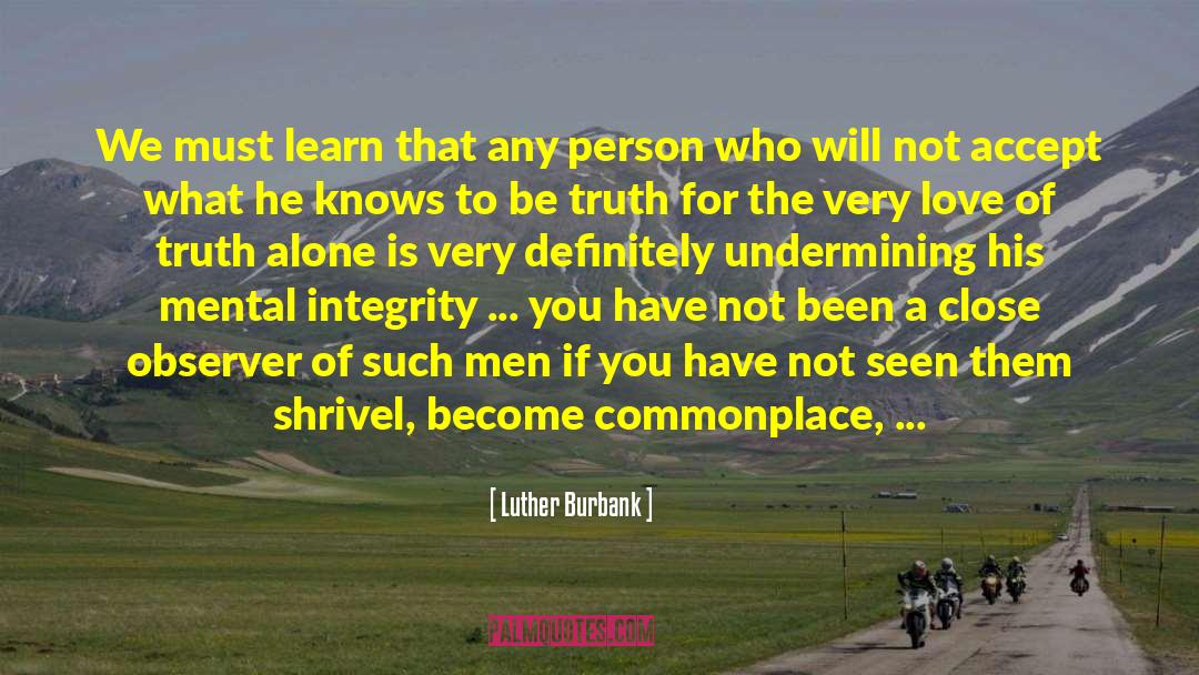 Shrivel quotes by Luther Burbank