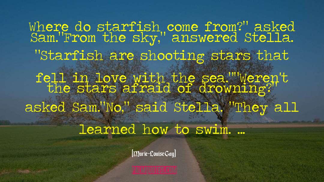Shrivelled Up Starfish quotes by Marie-Louise Gay