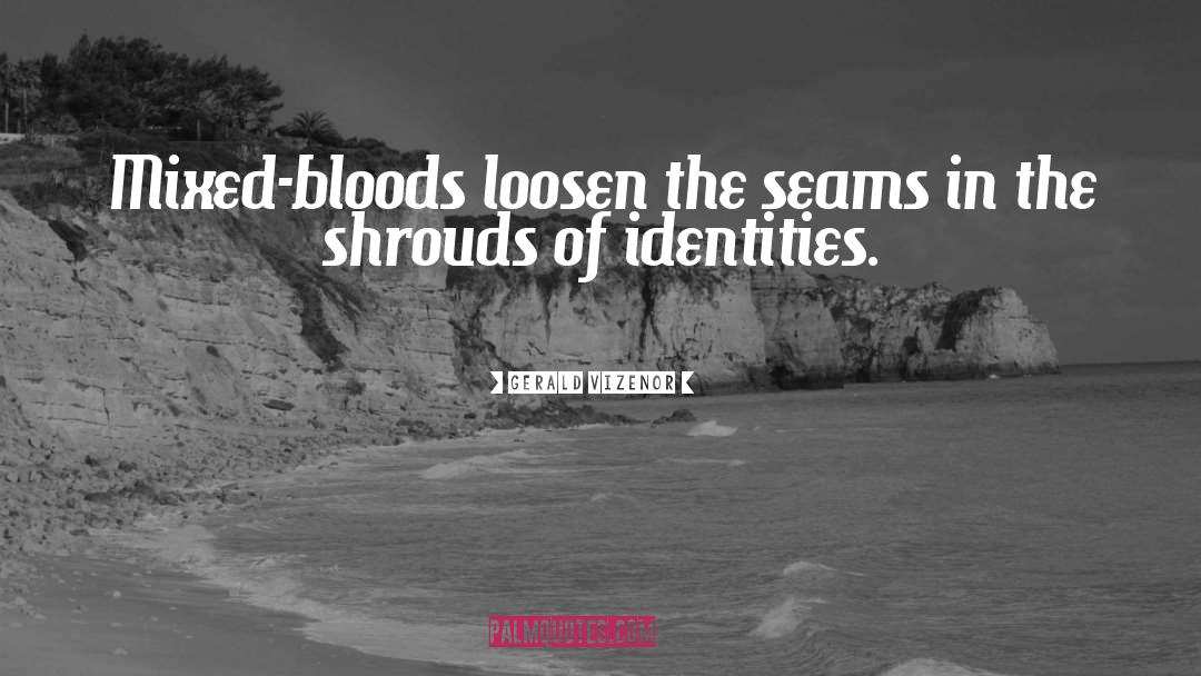 Shrouds quotes by Gerald Vizenor