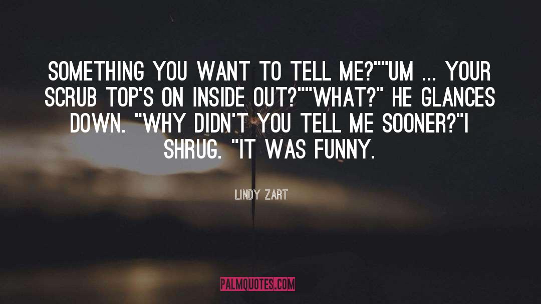 Shrug quotes by Lindy Zart