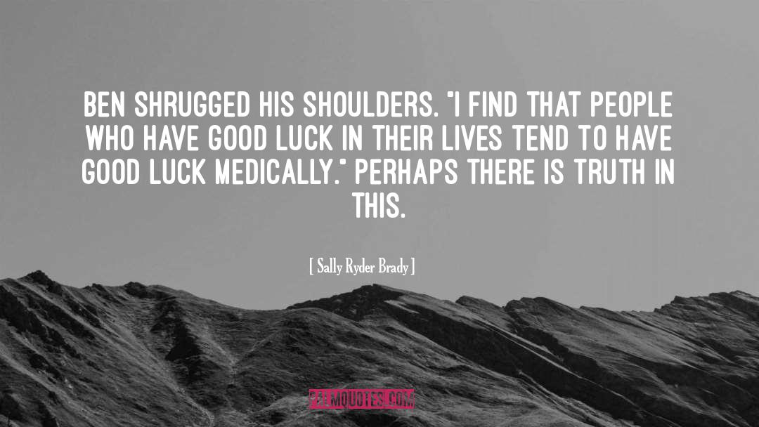 Shrugged quotes by Sally Ryder Brady