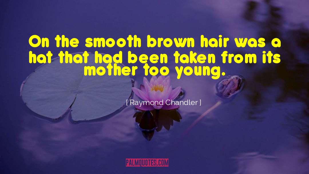 Shtreimel Hat quotes by Raymond Chandler