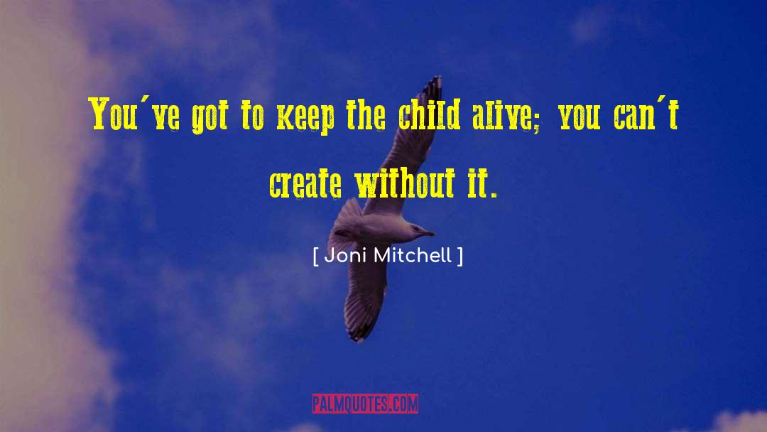 Shuaib Mitchell quotes by Joni Mitchell