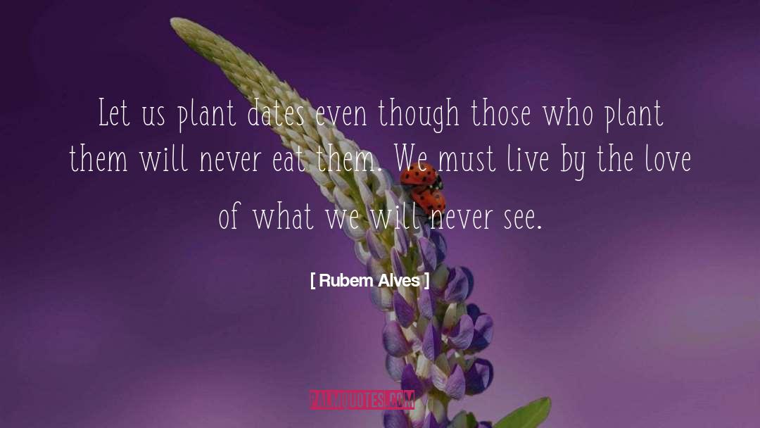 Shubra Plant quotes by Rubem Alves