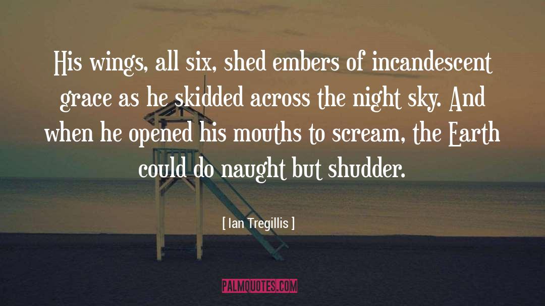 Shudder quotes by Ian Tregillis