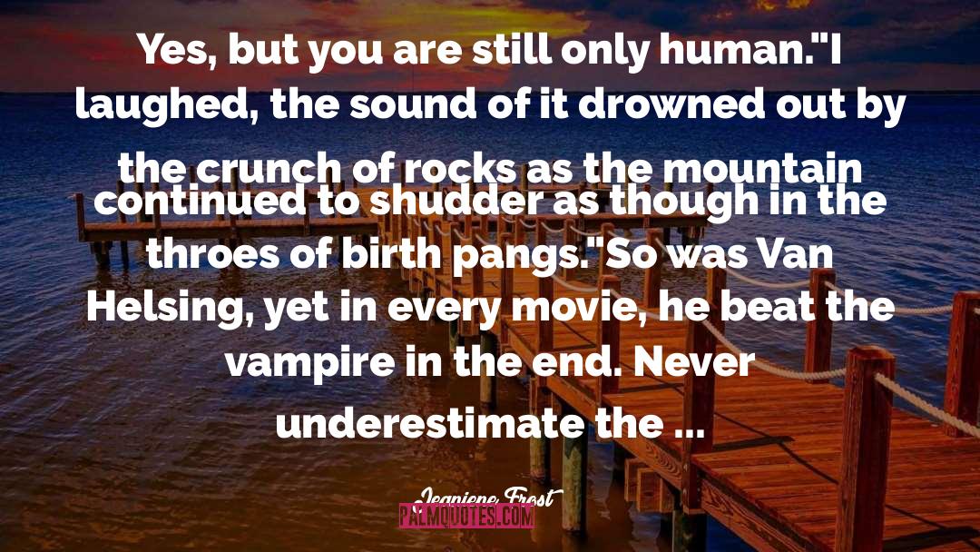 Shudder quotes by Jeaniene Frost