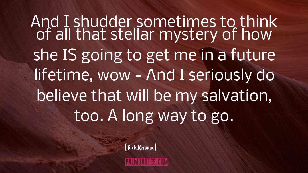 Shudder quotes by Jack Kerouac