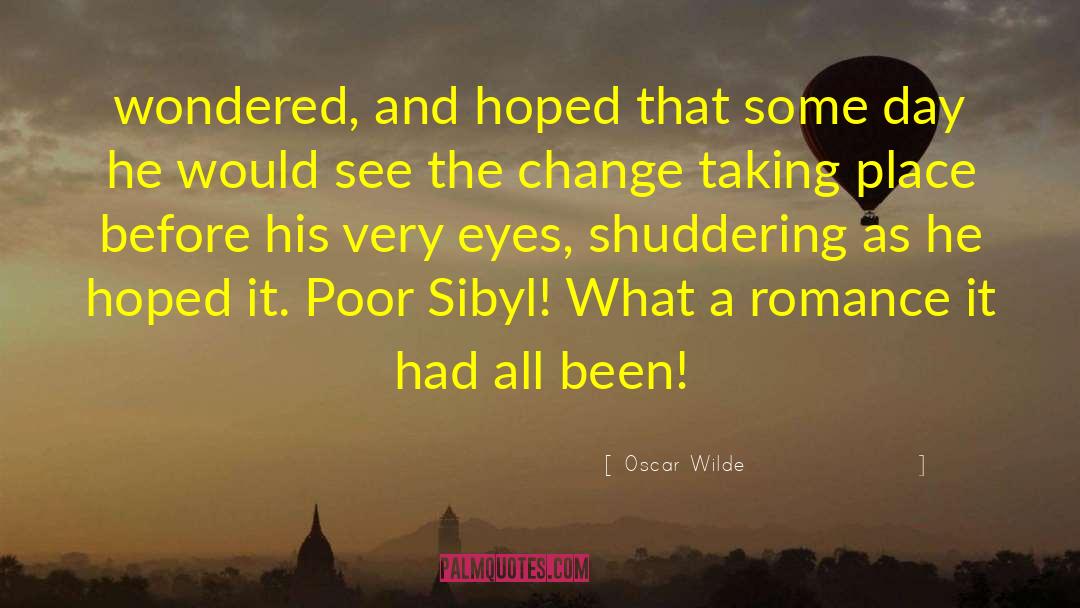 Shuddering quotes by Oscar Wilde