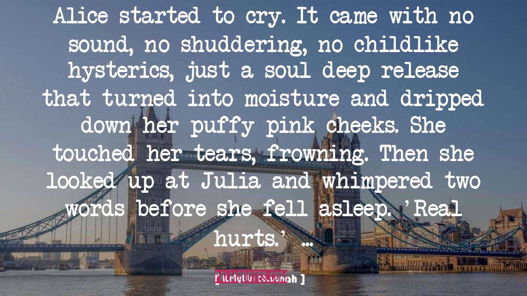 Shuddering quotes by Kristin Hannah