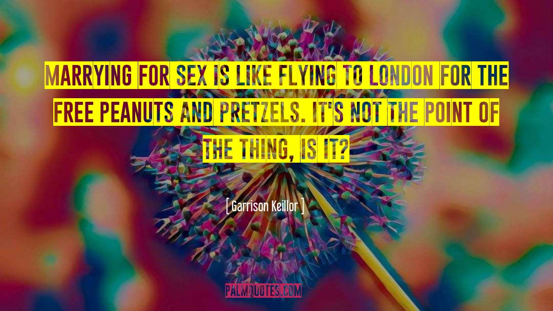 Shueys Pretzels quotes by Garrison Keillor