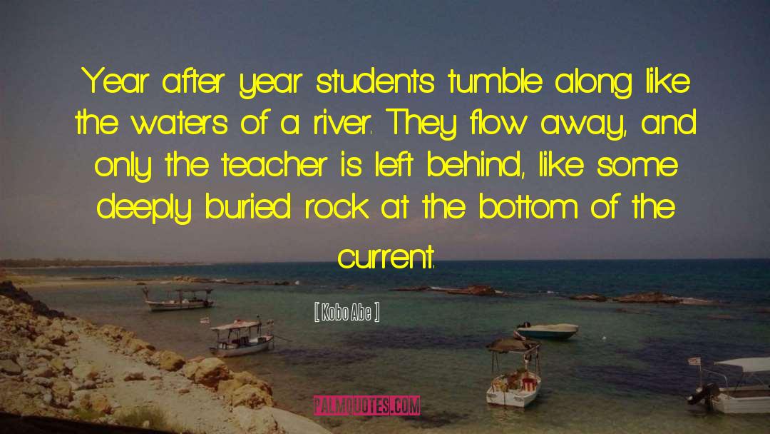 Shushed The Teacher quotes by Kobo Abe